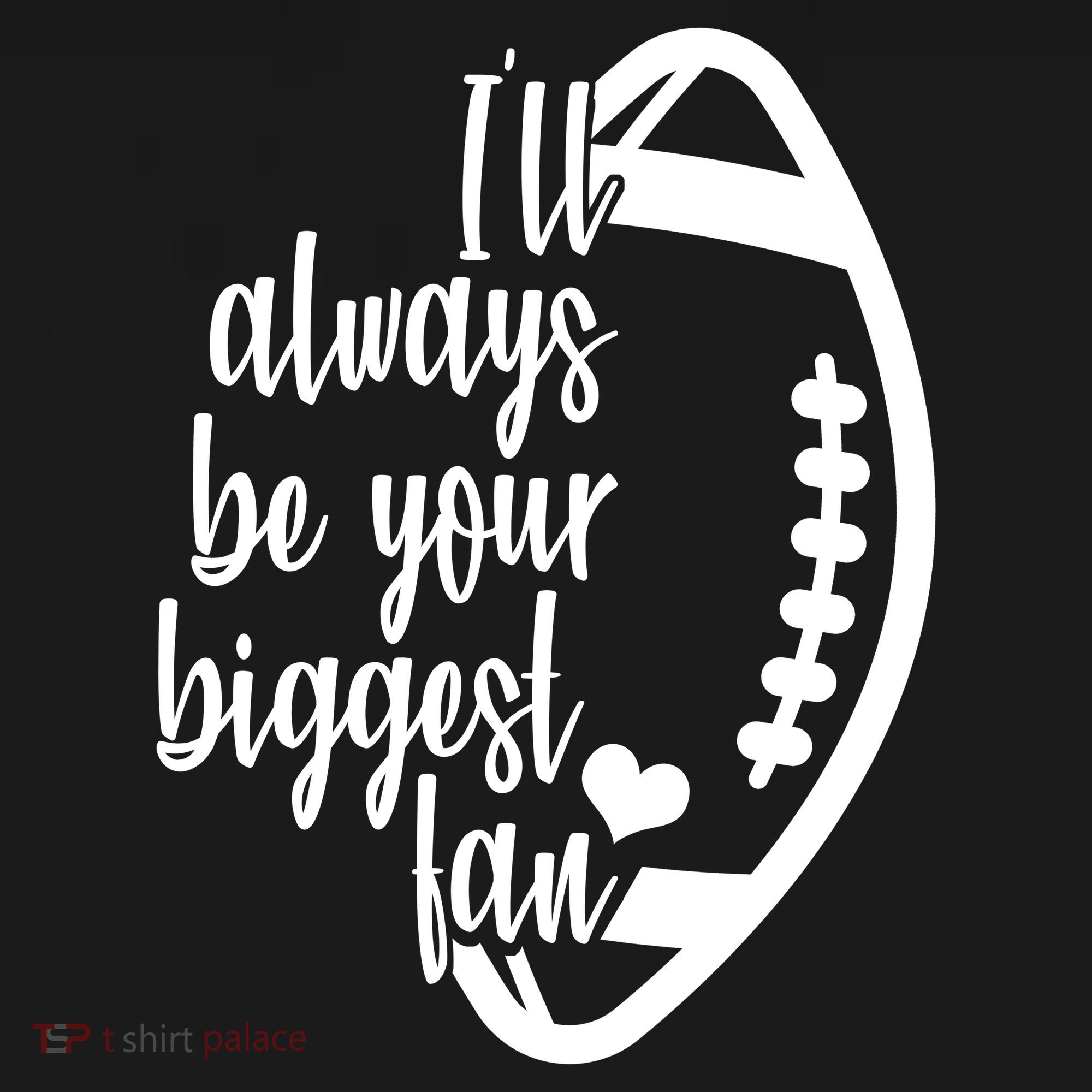 Ill Always Be Your Biggest Football Fan Bucket Hat