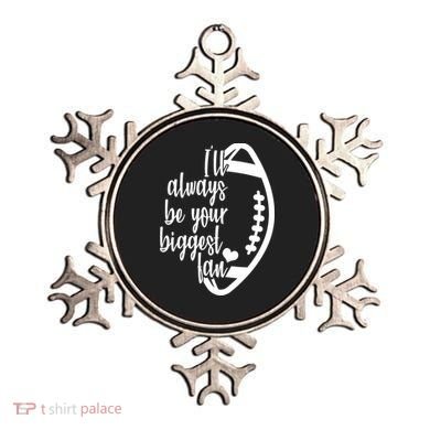 Ill Always Be Your Biggest Football Fan Ornament