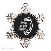 Ill Always Be Your Biggest Football Fan Ornament thumb 0