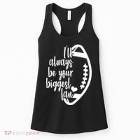 Ill Always Be Your Biggest Football Fan Women's Tank Top thumb 0