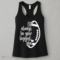 Ill Always Be Your Biggest Football Fan Women's Tank Top thumb 3