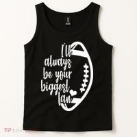 Ill Always Be Your Biggest Football Fan Tank Top thumb 2
