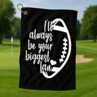 Ill Always Be Your Biggest Football Fan Golf Towel thumb 1