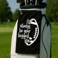 Ill Always Be Your Biggest Football Fan Golf Towel thumb 2