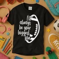 Ill Always Be Your Biggest Football Fan Kids T-Shirt thumb 3