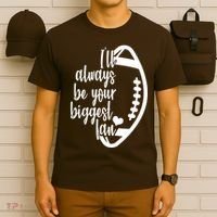 Ill Always Be Your Biggest Football Fan T-Shirt thumb 6