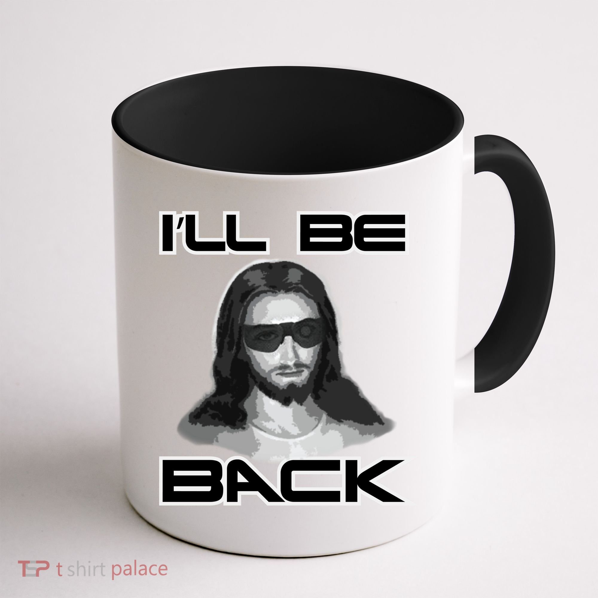 I'll Be Back Jesus Coffee Mug