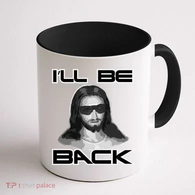 I'll Be Back Jesus Coffee Mug back