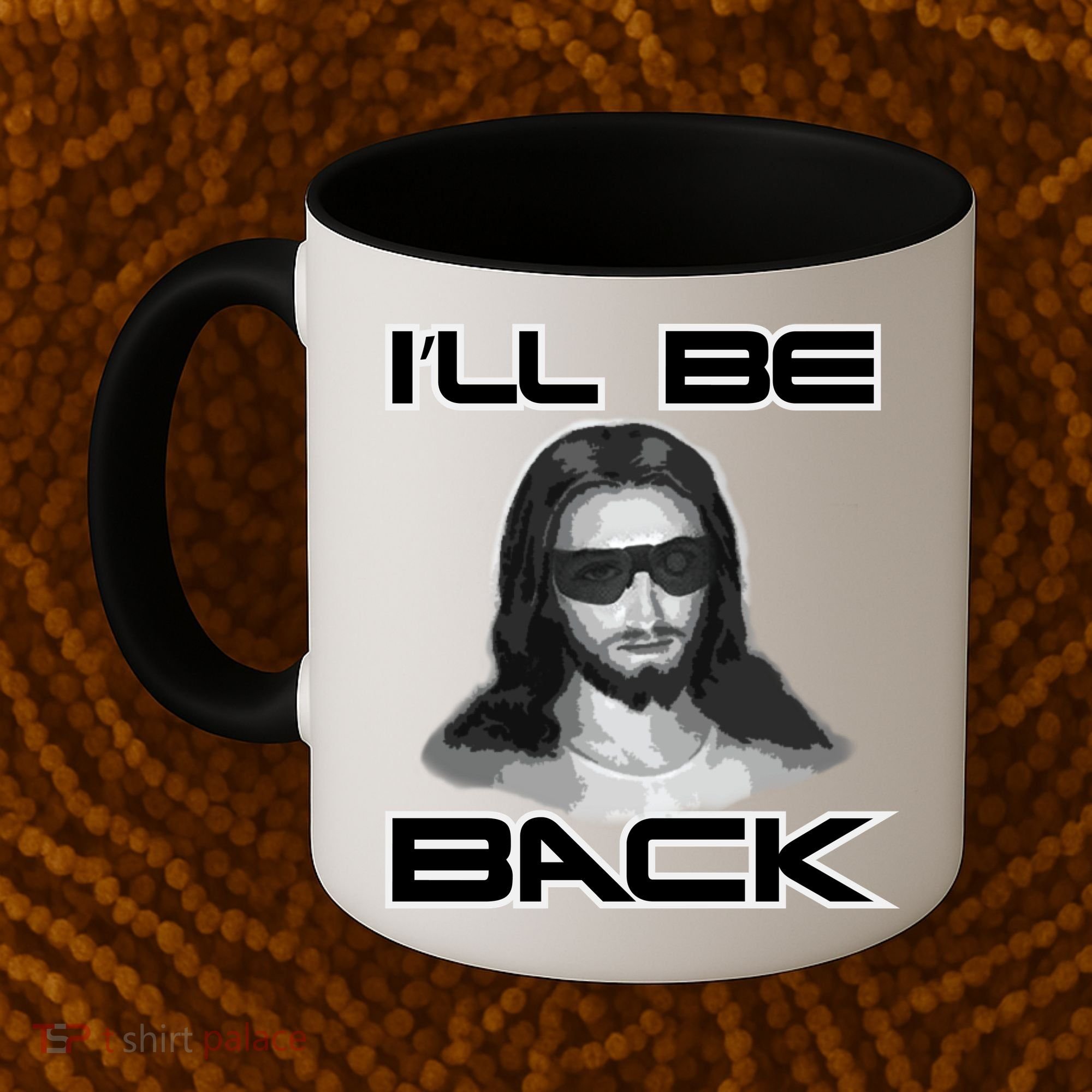 I'll Be Back Jesus Coffee Mug