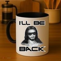 I'll Be Back Jesus Coffee Mug thumb 4