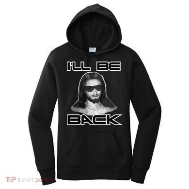 I'll Be Back Jesus Women's Hoodie