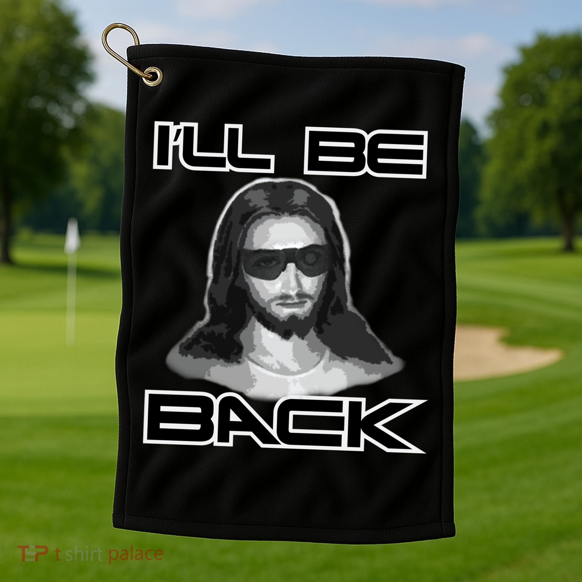 I'll Be Back Jesus Golf Towel