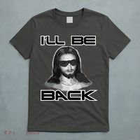 I'll Be Back Jesus T-Shirt thumb 5