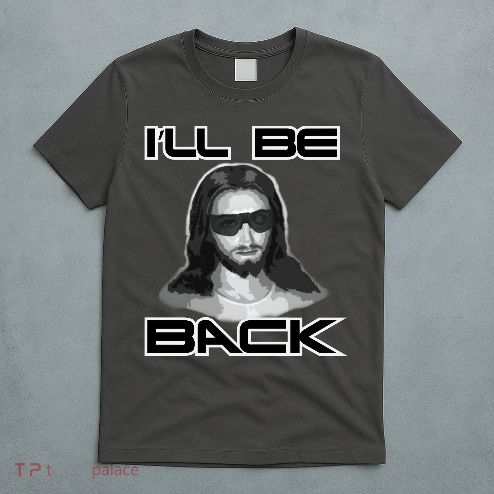 I'll Be Back Jesus T-Shirt