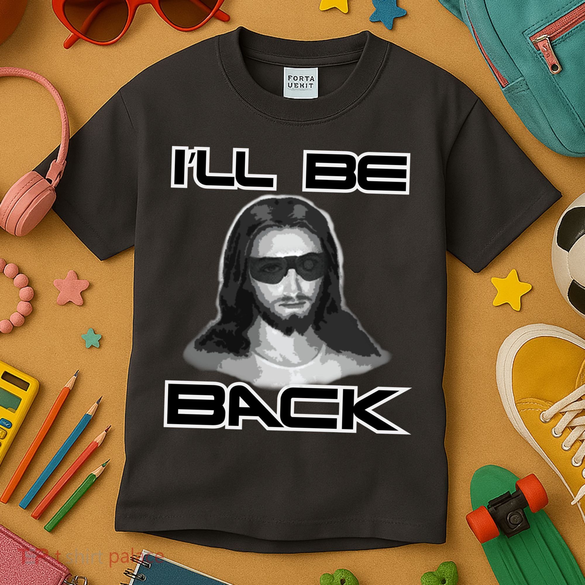 I'll Be Back Jesus Kids T-Shirt