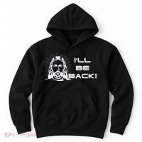 I'll Be Back Jesus Funny Hoodie thumb 0