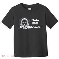 I'll Be Back Jesus Funny Toddler T-Shirt thumb 0