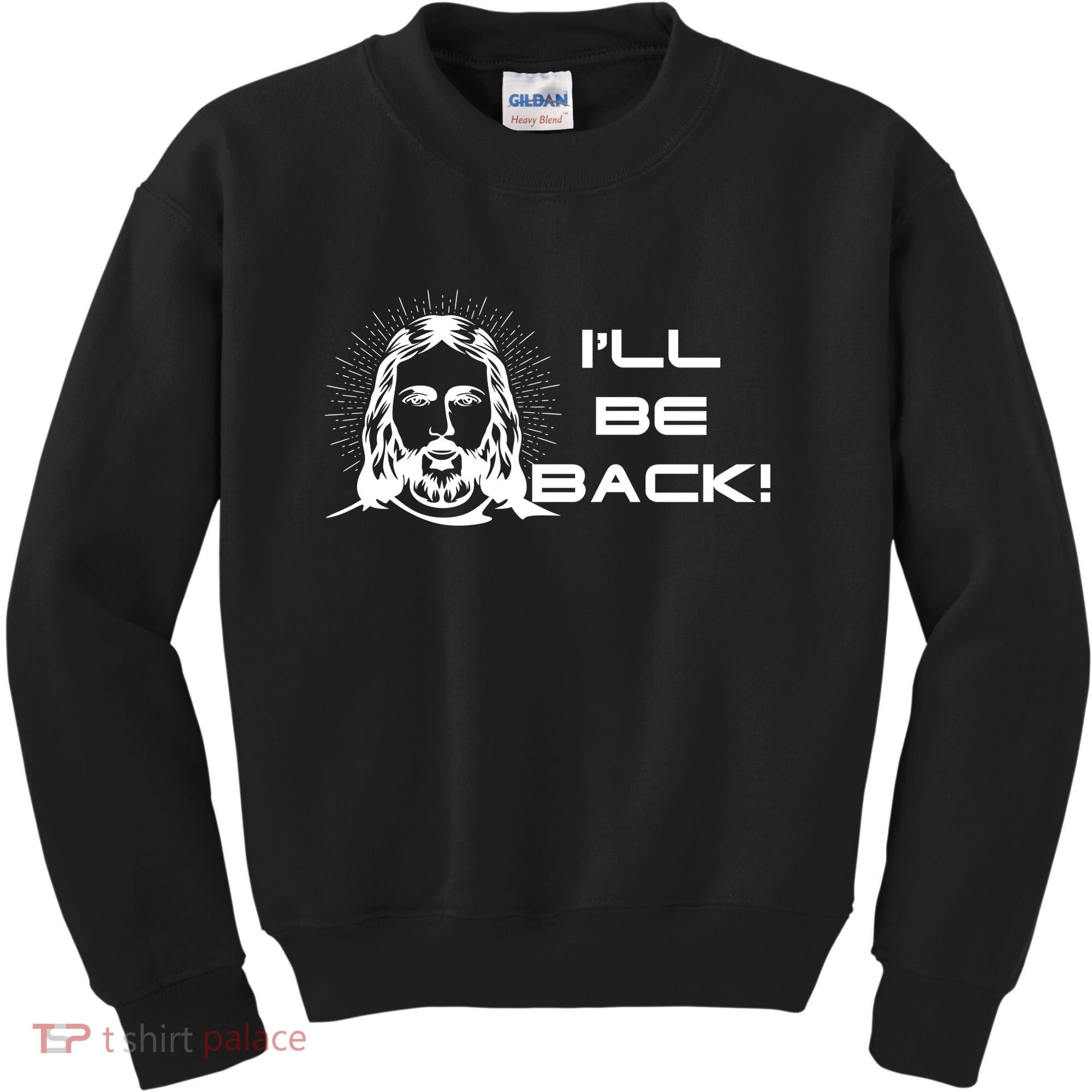 I'll Be Back Jesus Funny Kids Sweatshirt