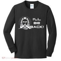 I'll Be Back Jesus Funny Kids Long Sleeve Shirt thumb 0