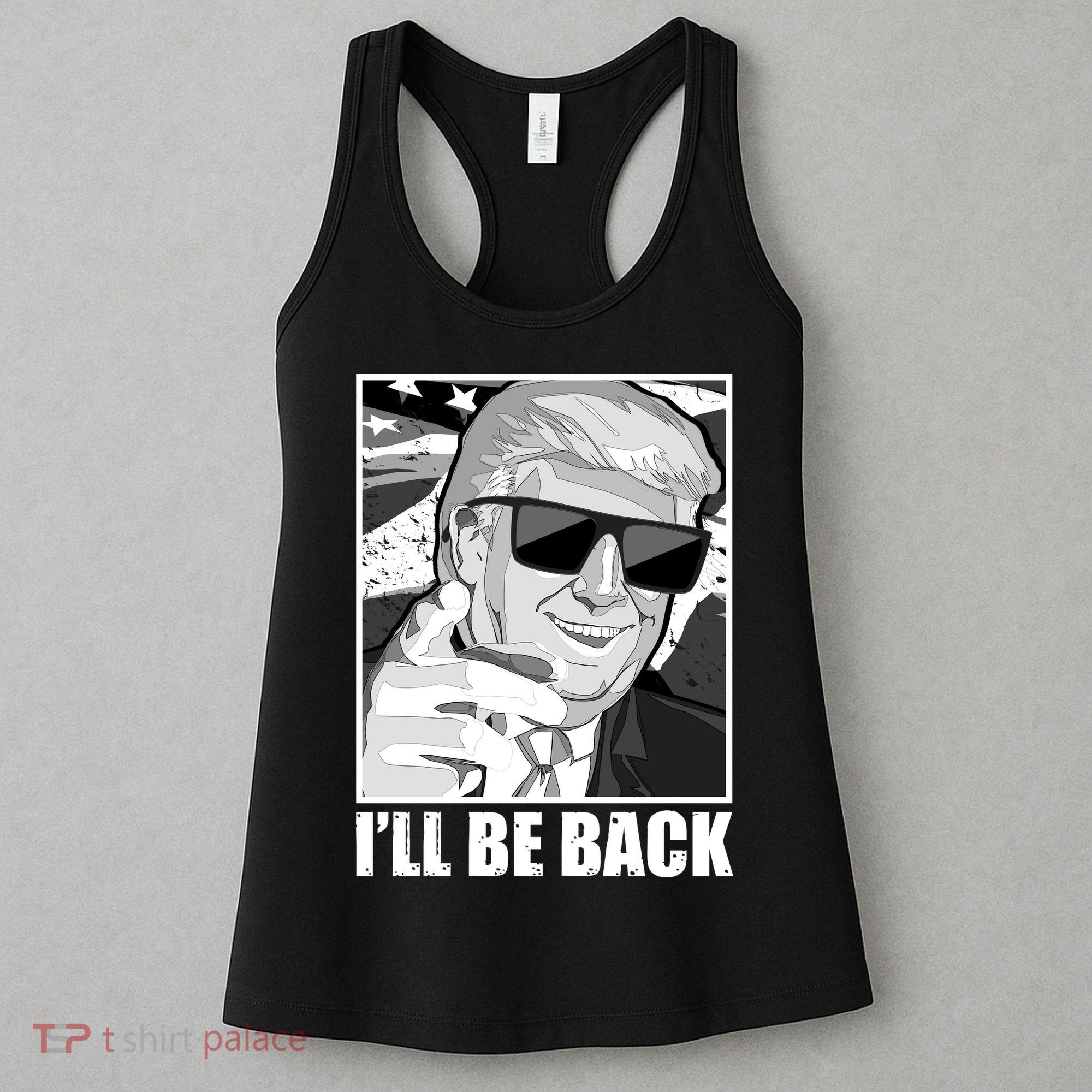 I'll Be Back Terminator Trump 2024 Election Women's Tank Top