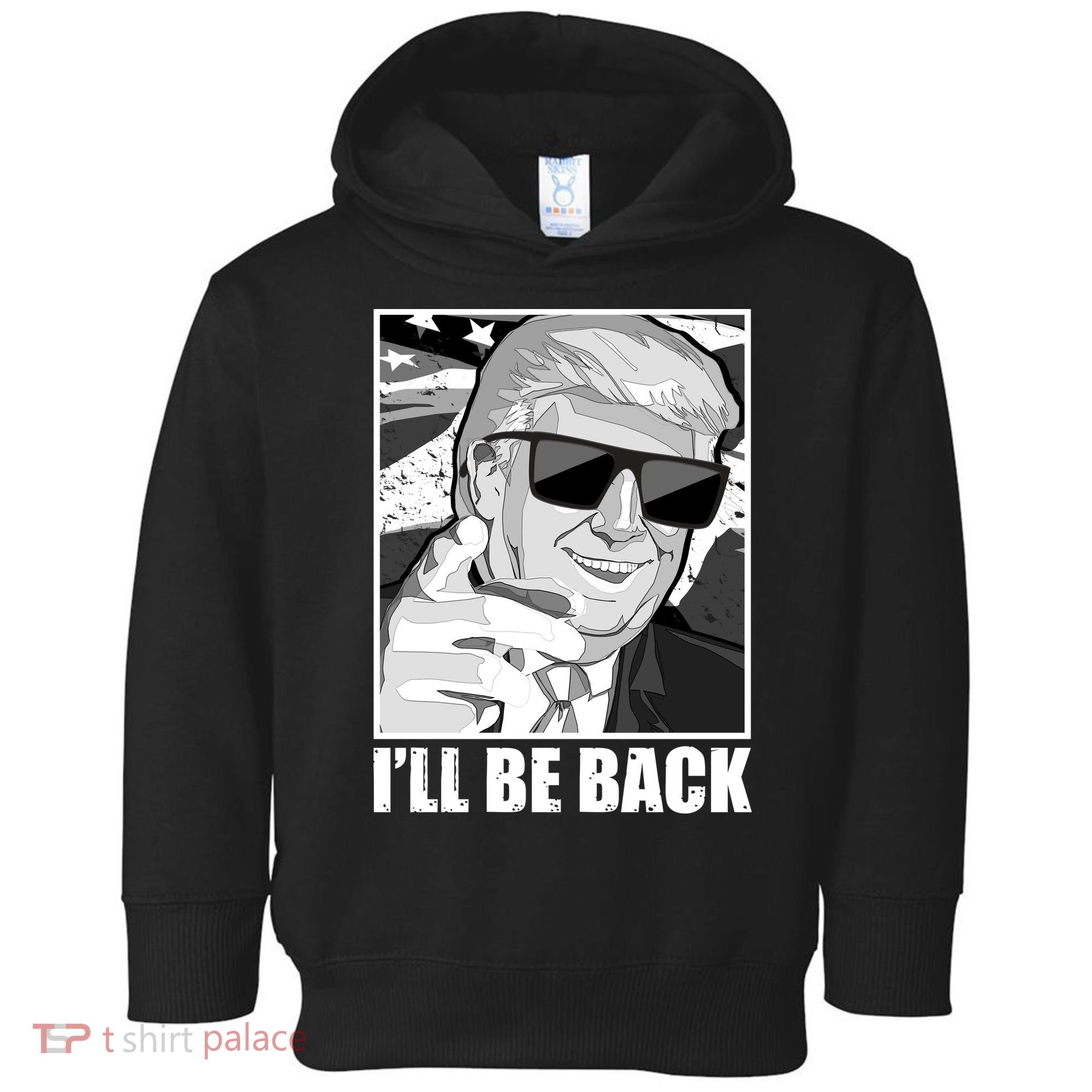 I'll Be Back Terminator Trump 2024 Election Toddler Hoodie