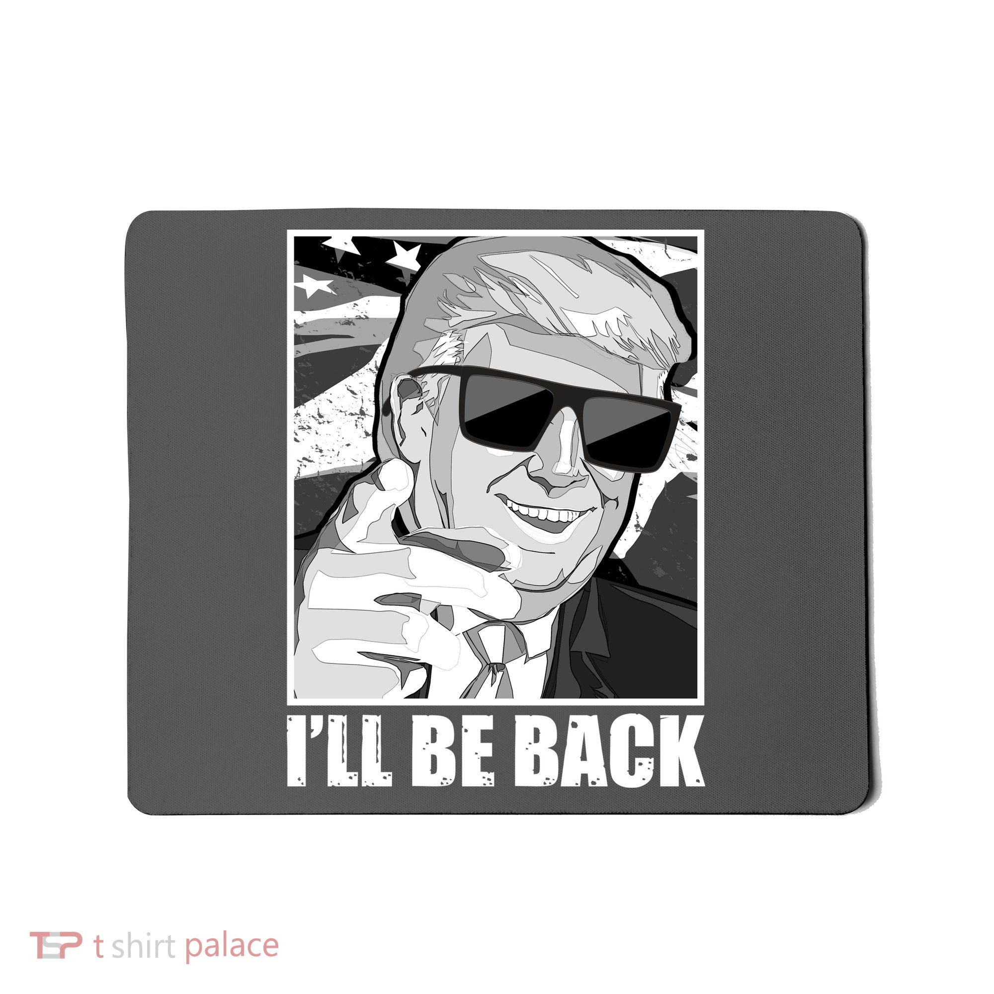 I'll Be Back Terminator Trump 2024 Election Mousepad