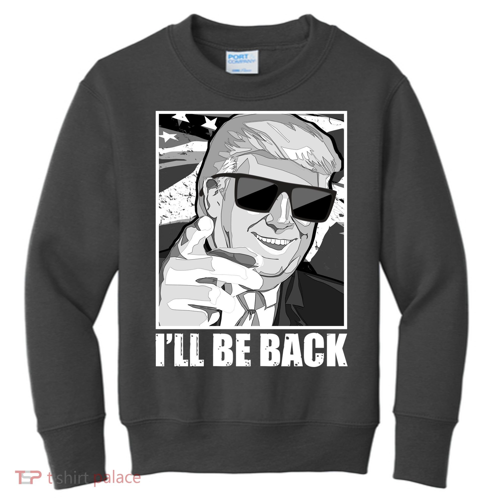 I'll Be Back Terminator Trump 2024 Election Kids Sweatshirt