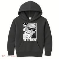 I'll Be Back Terminator Trump 2024 Election Kids Hoodie thumb 0