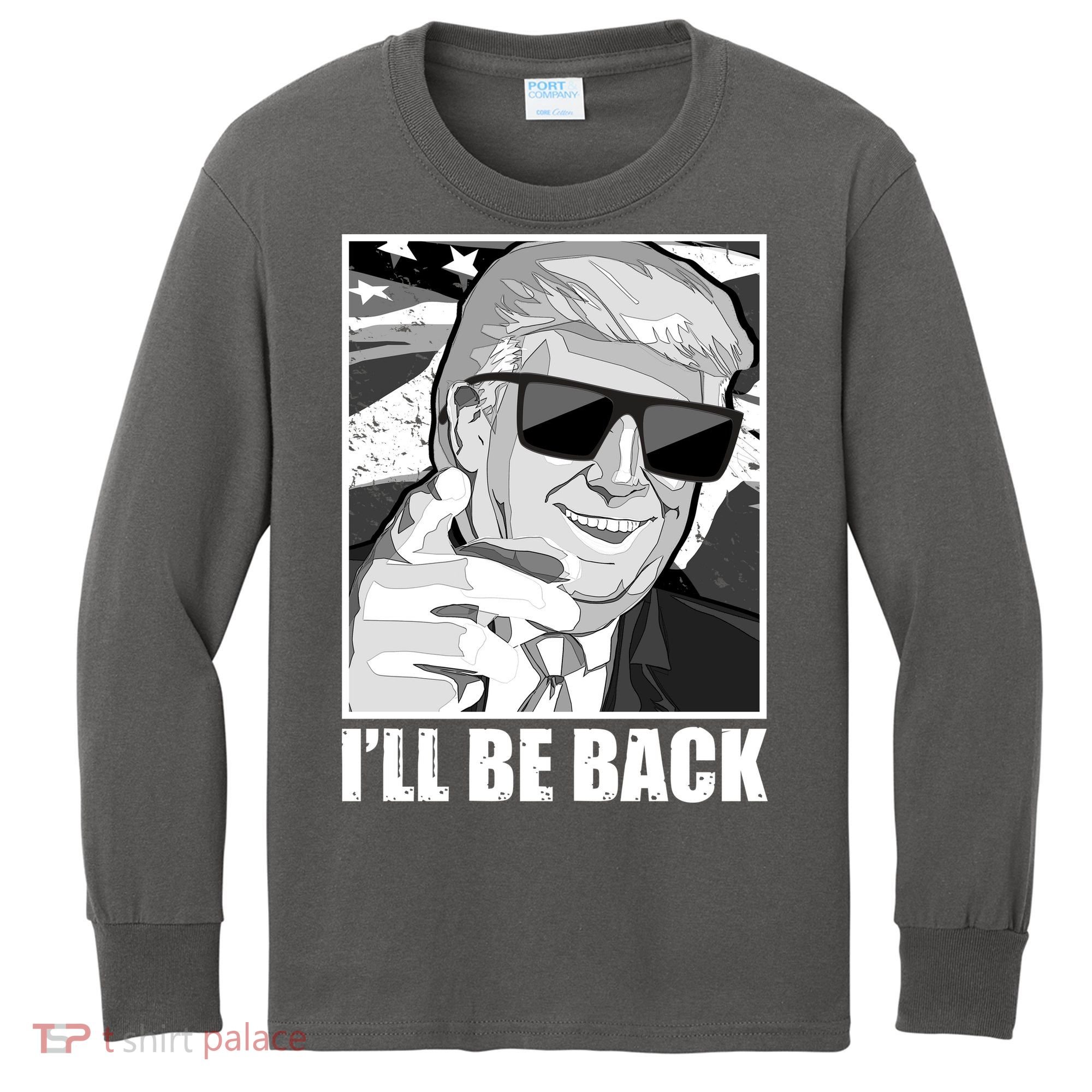 I'll Be Back Terminator Trump 2024 Election Kids Long Sleeve Shirt