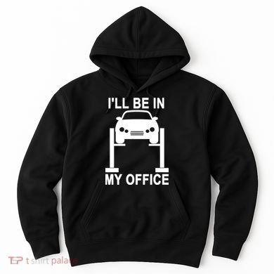 I'll Be In My Office Hoodie