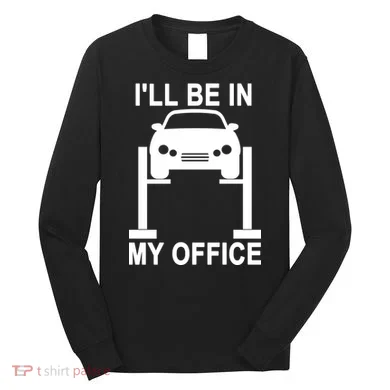 I'll Be In My Office Long Sleeve Shirt