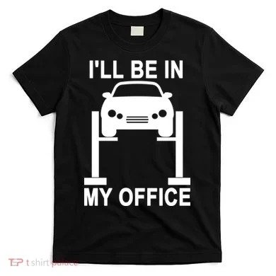 I'll Be In My Office T-Shirt