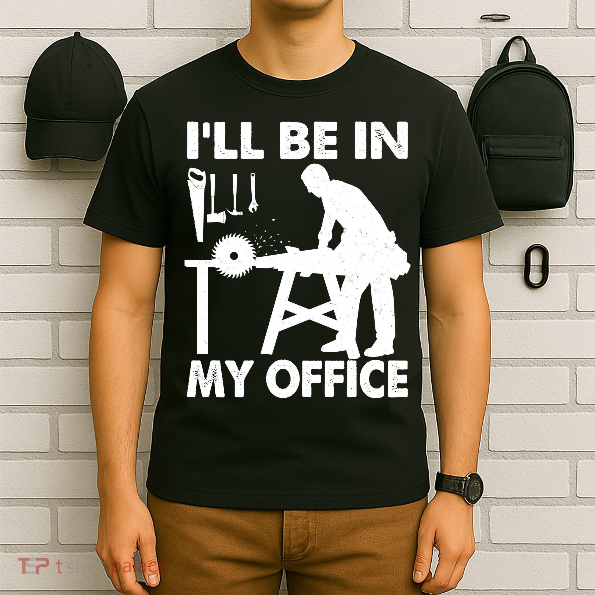 I'll Be In My Office Carpenter Woodworking  T-Shirt