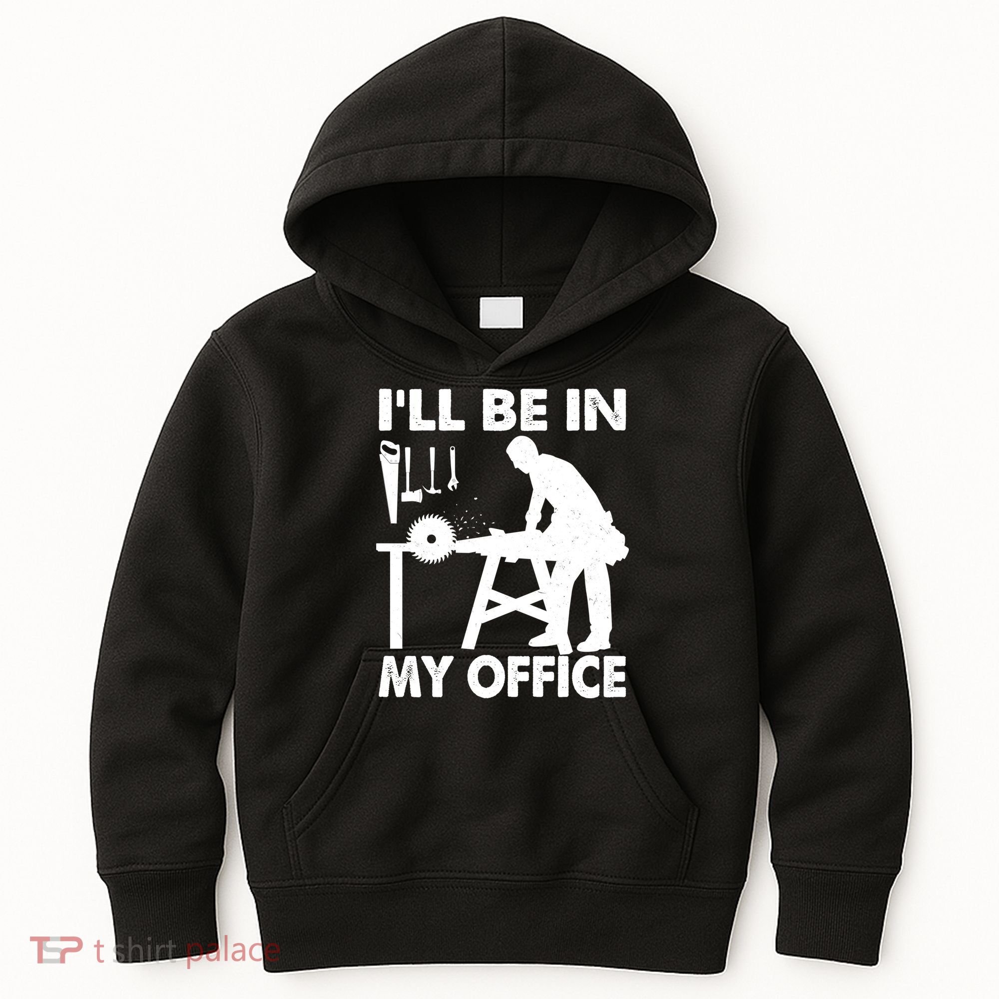 I'll Be In My Office Carpenter Woodworking  Kids Hoodie