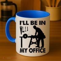 I'll Be In My Office Carpenter Woodworking  Coffee Mug thumb 4