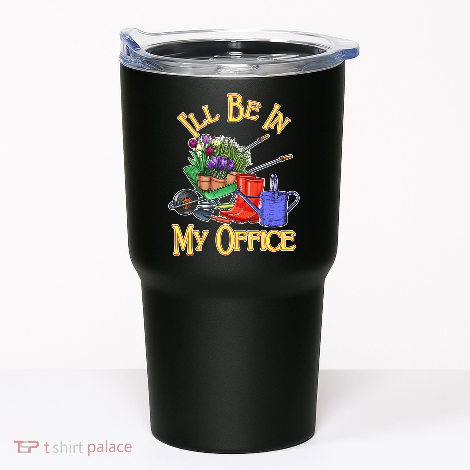 I'll Be In My Office Gardening Tumbler