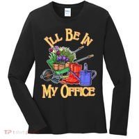 I'll Be In My Office Gardening Women's Long Sleeve Shirt thumb 0