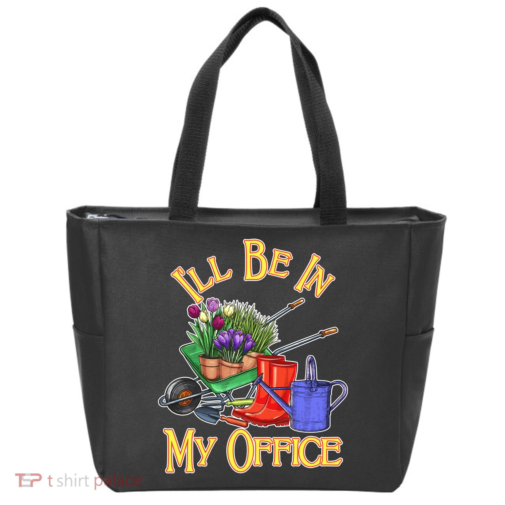 I'll Be In My Office Gardening Tote Bag