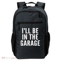 I'll Be In The Garage Car Mechanic Fan Backpack thumb 0