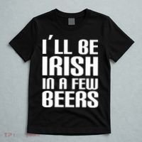 I'll Be Irish in A Few Beers T-Shirt thumb 5