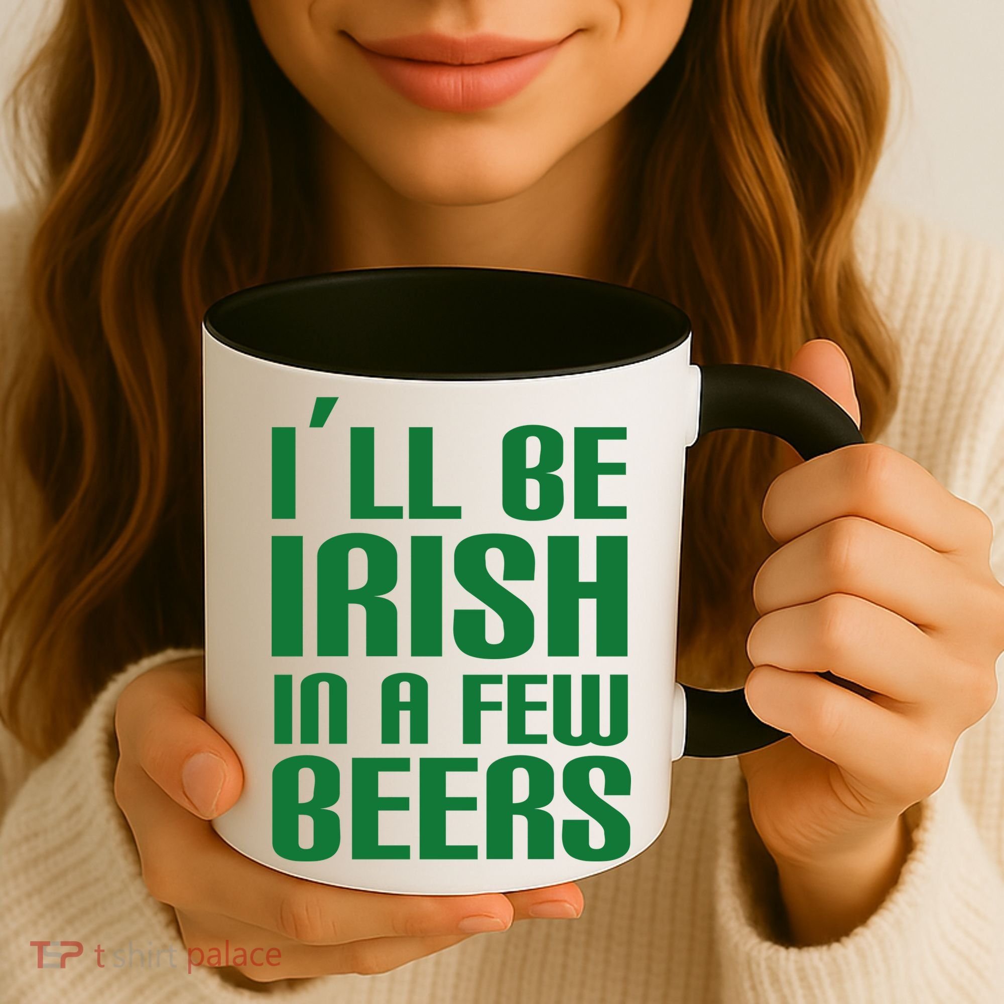 I'll Be Irish in A Few Beers Coffee Mug
