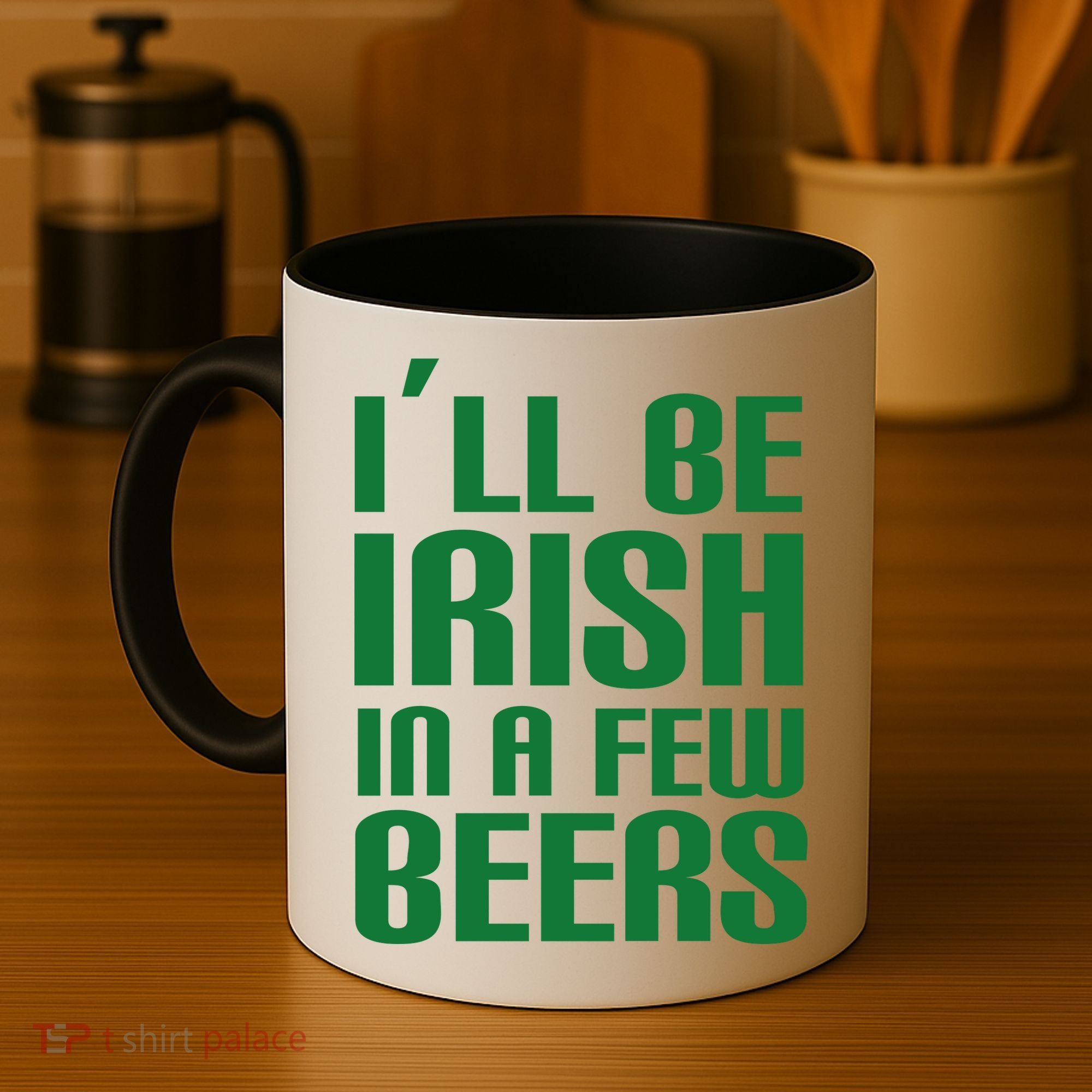 I'll Be Irish in A Few Beers Coffee Mug