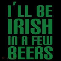 I'll Be Irish in A Few Beers Coffee Mug thumb 5