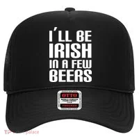 I'll Be Irish in A Few Beers Hat thumb 0