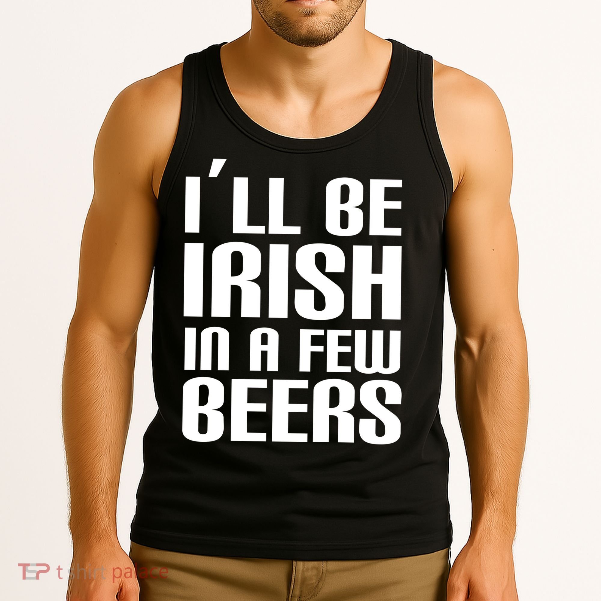 I'll Be Irish in A Few Beers Tank Top