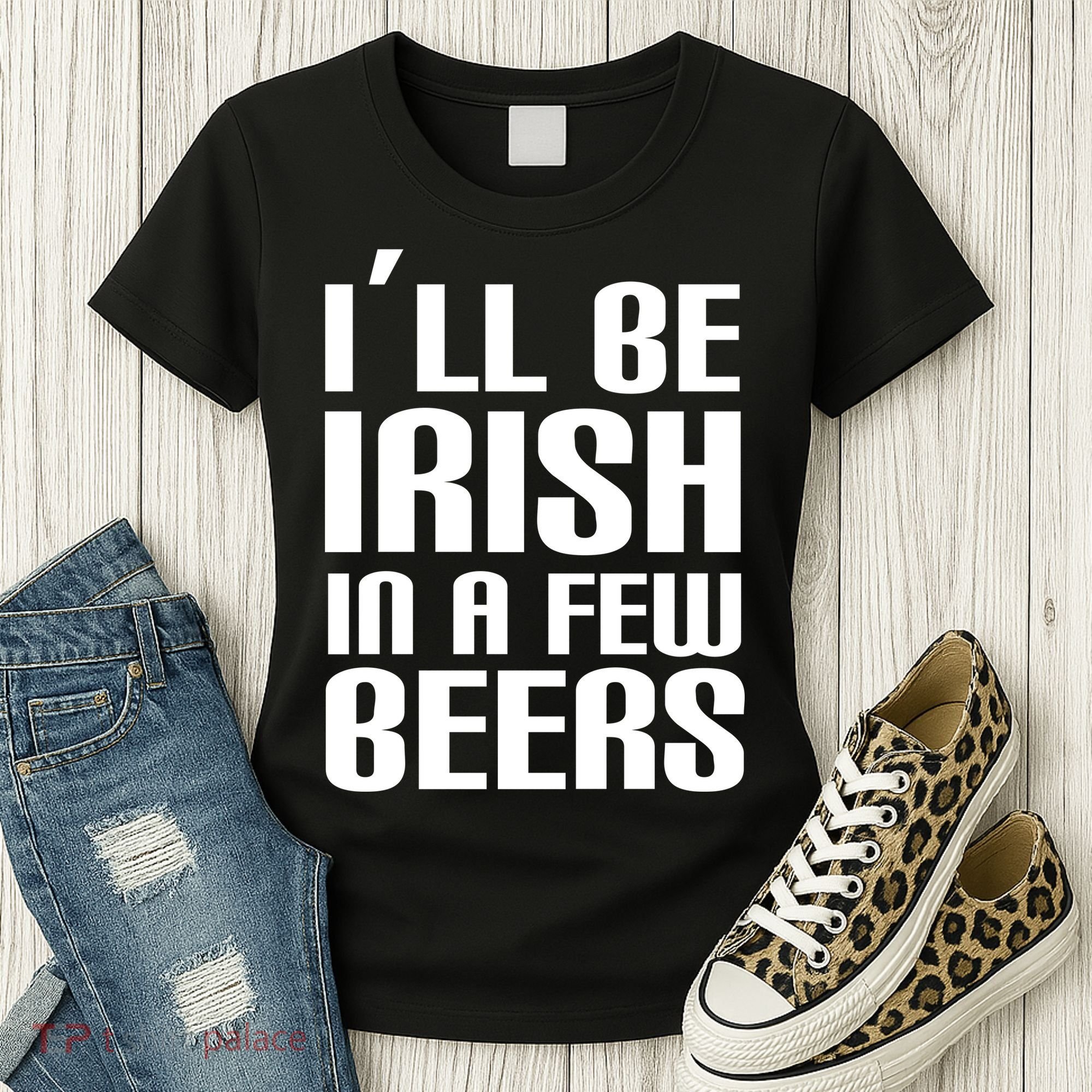 I'll Be Irish in A Few Beers Women's T-Shirt