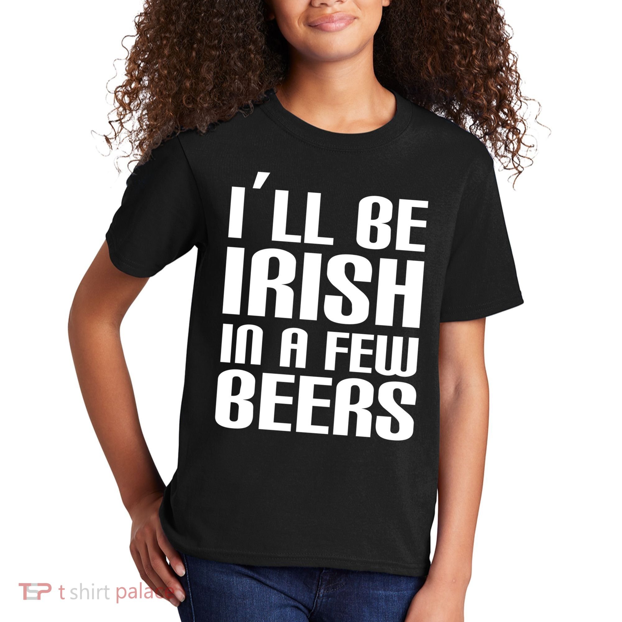 I'll Be Irish in A Few Beers Kids T-Shirt