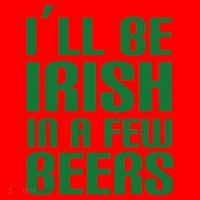 I'll Be Irish in A Few Beers Santa Hat thumb 1