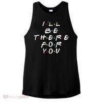I'll Be There For You Friendship  Ladies PosiCharge Tri-Blend Wicking Tank thumb 0