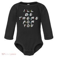 I'll Be There For You Friendship  Baby Long Sleeve Bodysuit thumb 0